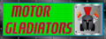 Motor Gladiators