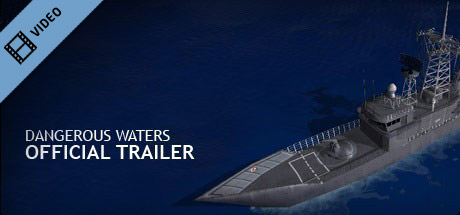 Dangerous Waters Trailer