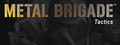 Metal Brigade Tactics