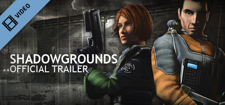 Shadowgrounds Trailer