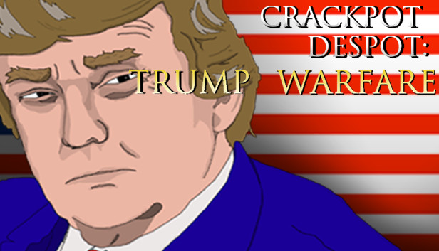 CRACKPOT DESPOT: TRUMP WARFARE Steam capsule image
