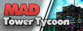 Mad Tower Tycoon