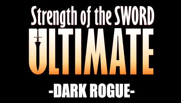 Strength of the Sword ULTIMATE - Dark Rogue Steam capsule image
