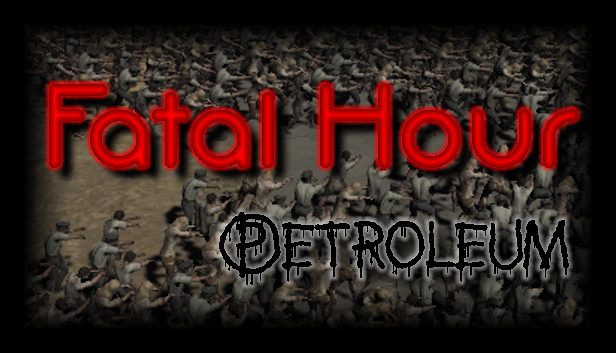 Fatal Hour: Petroleum Steam capsule image