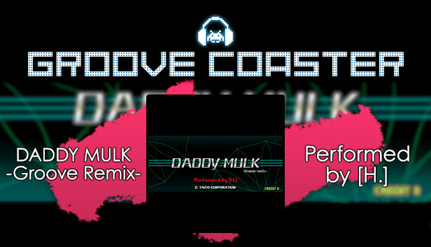 Groove Coaster - DADDY MULK -Groove remix- Steam capsule image