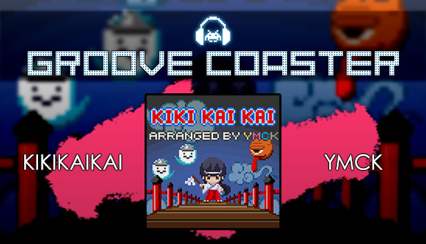 Groove Coaster - KIKIKAIKAI Steam capsule image