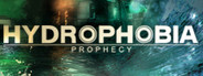 Hydrophobia: Prophecy