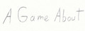 A Game About