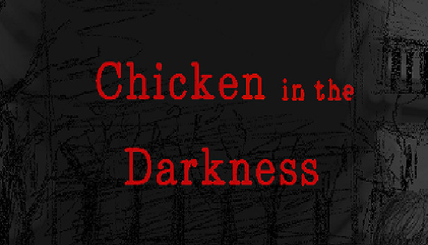 Chicken in the Darkness Steam capsule image