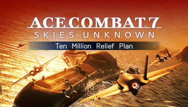 ACE COMBAT™7: SKIES UNKNOWN - Ten Million Relief Plan Steam capsule image