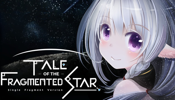 Tale of the Fragmented Star: Single Fragment Version / 星の欠片の物語、ひとかけら版