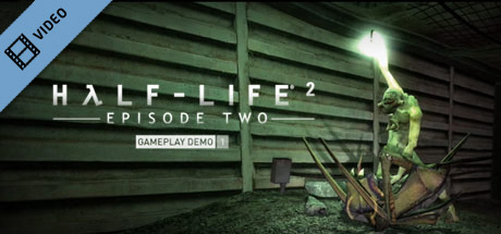 Half-Life 2: Episode Two Gameplay Movie 1