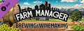 Farm Manager 2018 - Brewing & Winemaking DLC