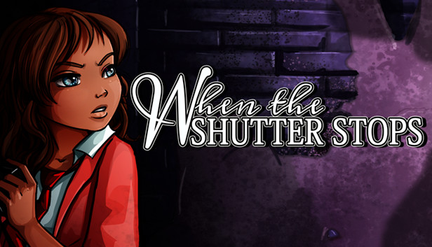 When The Shutter Stops Steam capsule image