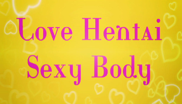 Love Hentai: Sexy Body Steam capsule image