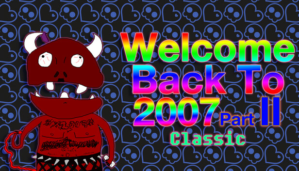 Welcome Back To 2007 Part II Classic Steam capsule image