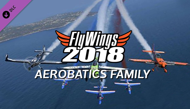 FlyWings 2018 - Aerobatic Family Steam capsule image