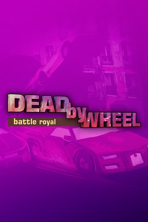 Dead by Wheel: Battle Royal cover art
