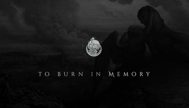 To Burn in Memory (Anniversary Edition) Steam capsule image