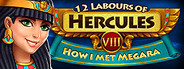 12 Labours of Hercules VIII: How I Met Megara