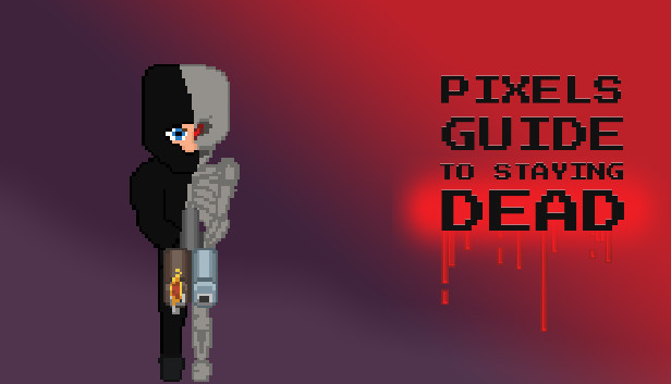 Pixels Guide to Staying Dead Steam capsule image