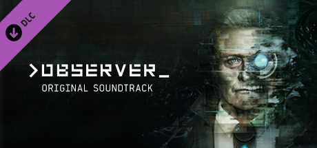 Observer Soundtrack On Steam Observer Soundtrack On Steam