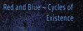 Red and Blue ~ Cycles of Existence