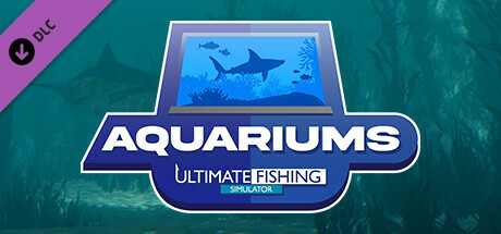 Ultimate Fishing® Simulator - Aquarium DLC