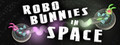 RoboBunnies In Space!