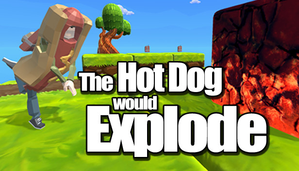 The Hot Dog would Explode