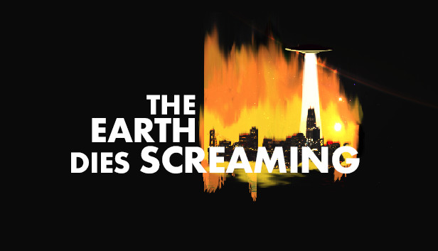 The Earth Dies Screaming Steam capsule image
