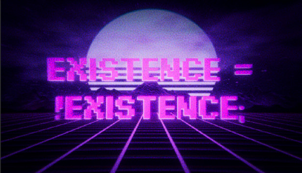 Existence = !Existence; Steam capsule image