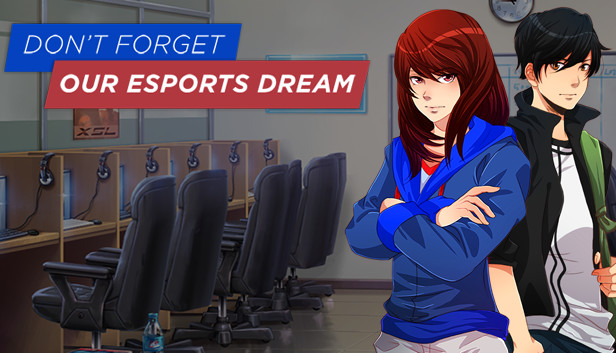 Don't Forget Our Esports Dream Steam capsule image