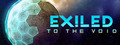 Exiled to the Void