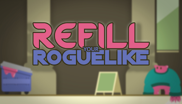 Refill your Roguelike Steam capsule image