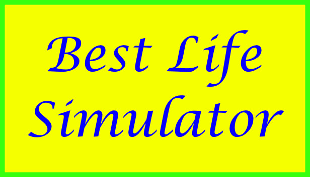 Best Life Simulator