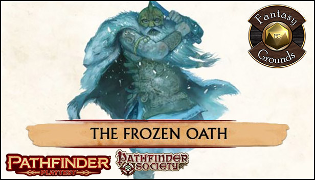 Fantasy Grounds - Pathfinder Society Playtest Scenario #4: The Frozen Oath (PFRPG2) Steam capsule image
