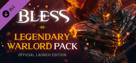 Bless Online: Legendary Warlord Pack - Official Launch Edition header image