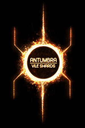 Antumbra - Vile Shards