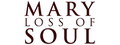 Mary Loss of Soul