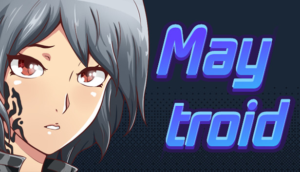 Maytroid. I swear it's a nice game too