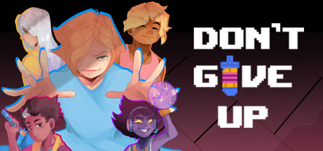 DON&rsquo;T GIVE UP: A Cynical Tale