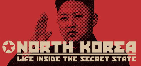 North Korea: Life Inside the Secret State header image