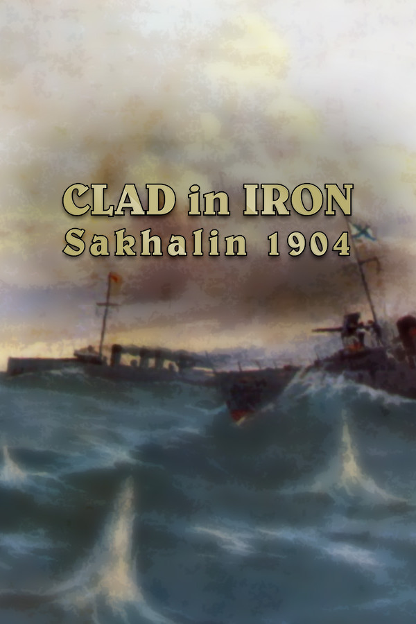 Clad in Iron: Sakhalin 1904