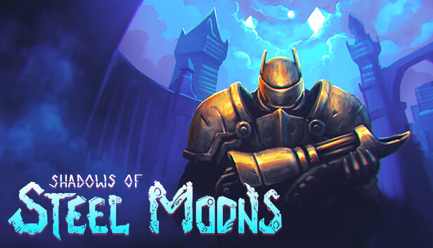 Shadows of steel moons