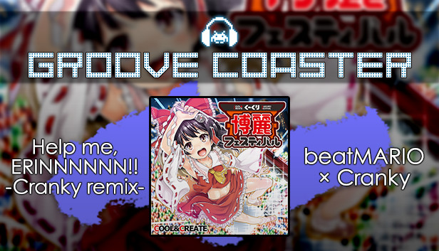 Groove Coaster - Help me, ERINNNNNN!! -Cranky remix- Steam capsule image