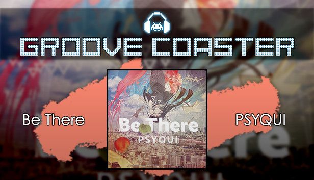 Groove Coaster - Be There Steam capsule image
