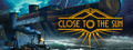 Close to the Sun