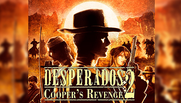 Desperados 2: Cooper’s Revenge