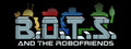 B.O.T.S. and the Robofriends